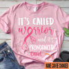 It&#39;s Called Warrior - Breast Cancer Awareness Personalized T-shirt And Hoodie