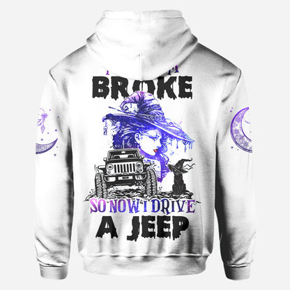 My Broom Broke So Now I Drive - Car All Over T-shirt and Hoodie