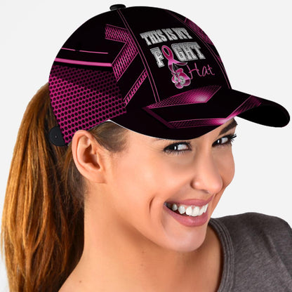 This Is My Fight Hat - Pink Ribbon Breast Cancer Awareness Classic Cap