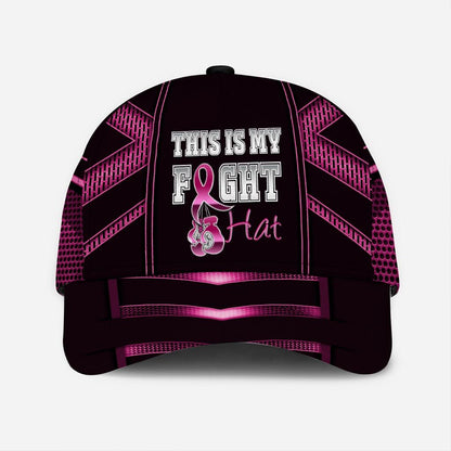 This Is My Fight Hat - Pink Ribbon Breast Cancer Awareness Classic Cap