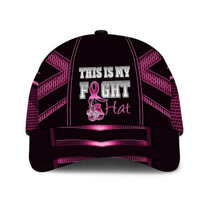 This Is My Fight Hat - Pink Ribbon Breast Cancer Awareness Classic Cap