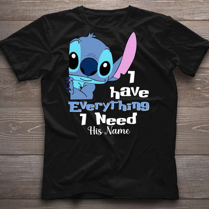 I Have Everything I Need - Personalized Ohana T-shirt and Hoodie