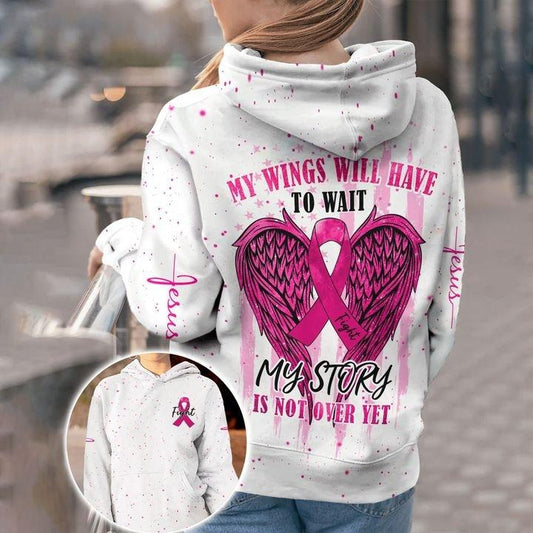 My Story Is Not Over Yet Breast Cancer Awareness All Over T-shirt and Hoodie