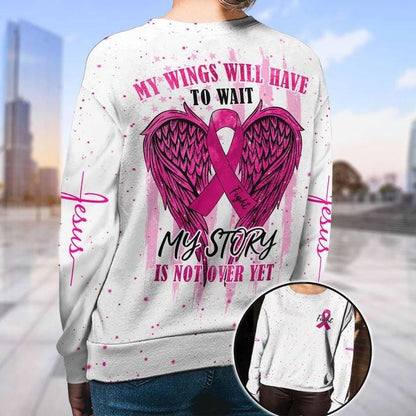 My Story Is Not Over Yet Breast Cancer Awareness All Over T-shirt and Hoodie