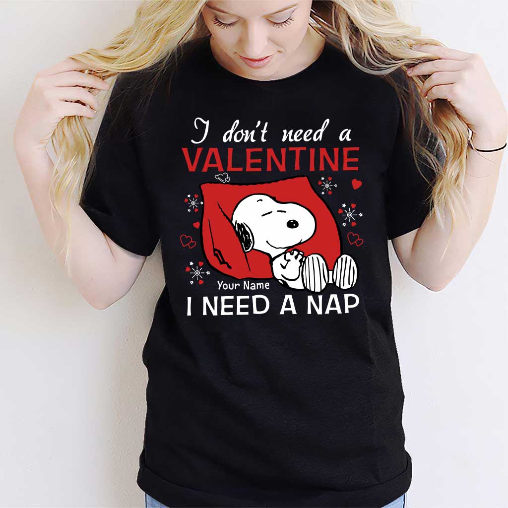 I Don't Need A Valentine - Personalized Valentine T-shirt and Hoodie