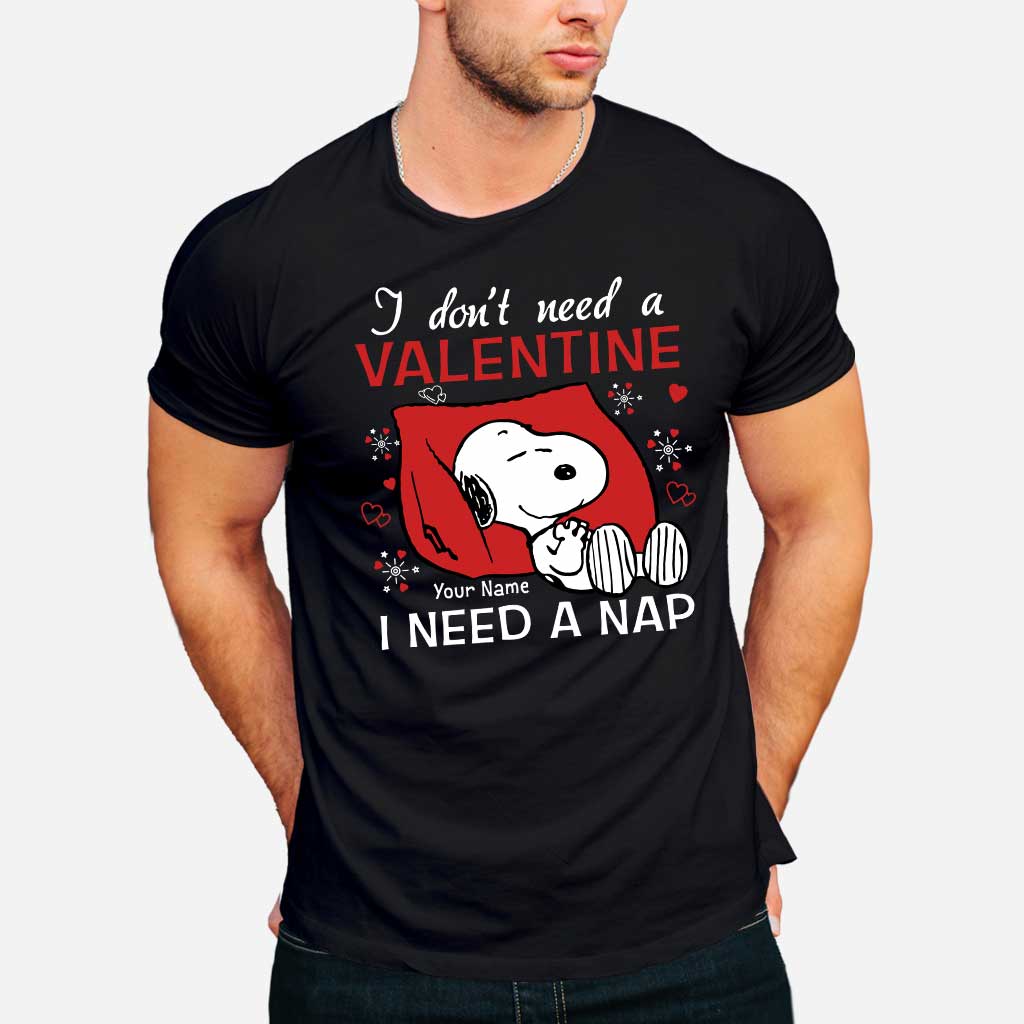 I Don't Need A Valentine - Personalized Valentine T-shirt and Hoodie