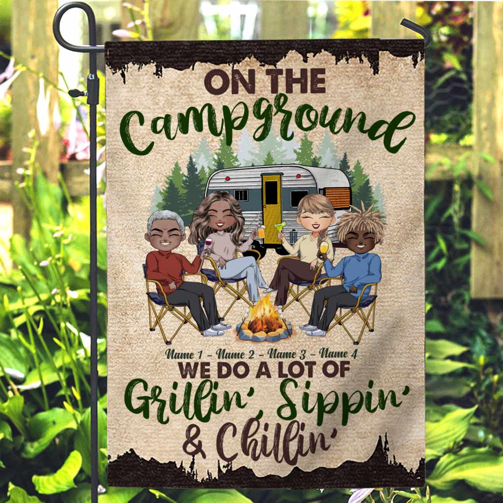 We Do A Lot Of Grillin' Sippin' Chillin' - Personalized Camping Garden Flag