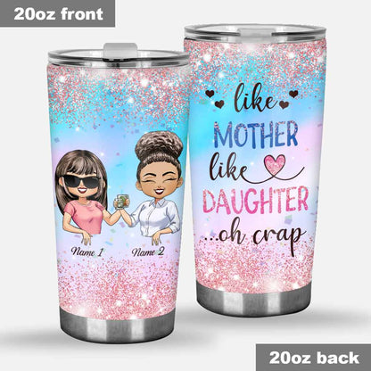 Like Mother Like Daughter - Personalized Tumbler