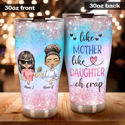 Like Mother Like Daughter - Personalized Tumbler