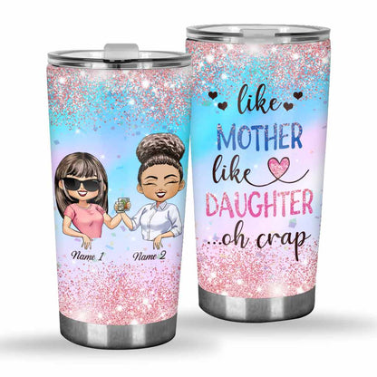 Like Mother Like Daughter - Personalized Tumbler