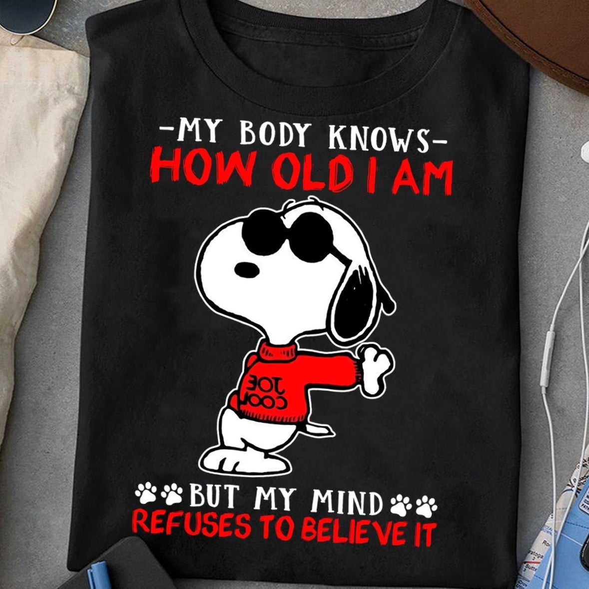 My Body Knows How Old I Am T-shirt and Hoodie 0523