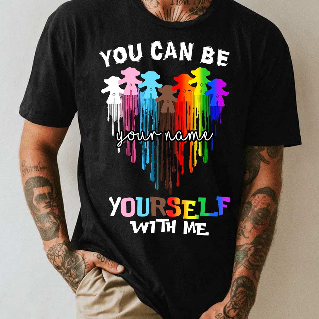 You Can Be Yourself With Me - Personalized LGBT Support T-shirt and Hoodie