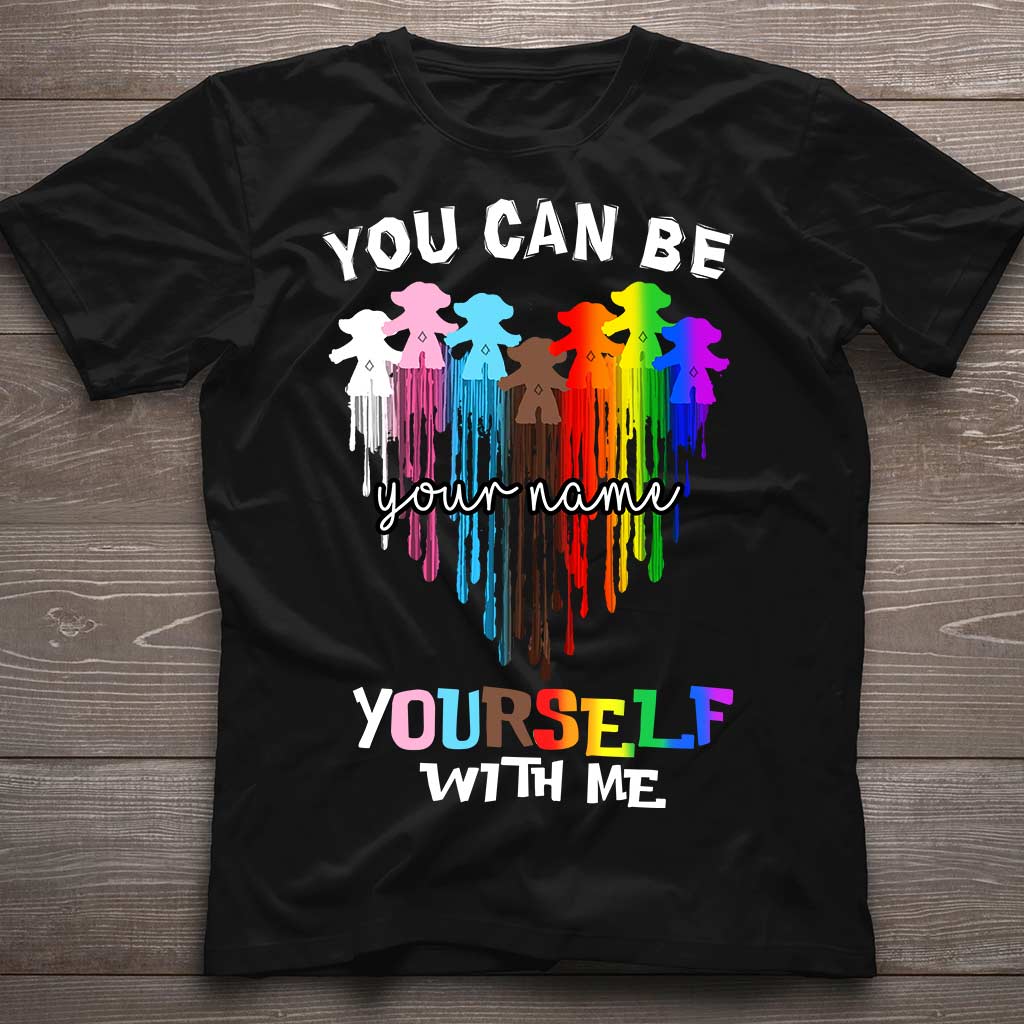 You Can Be Yourself With Me - Personalized LGBT Support T-shirt and Hoodie