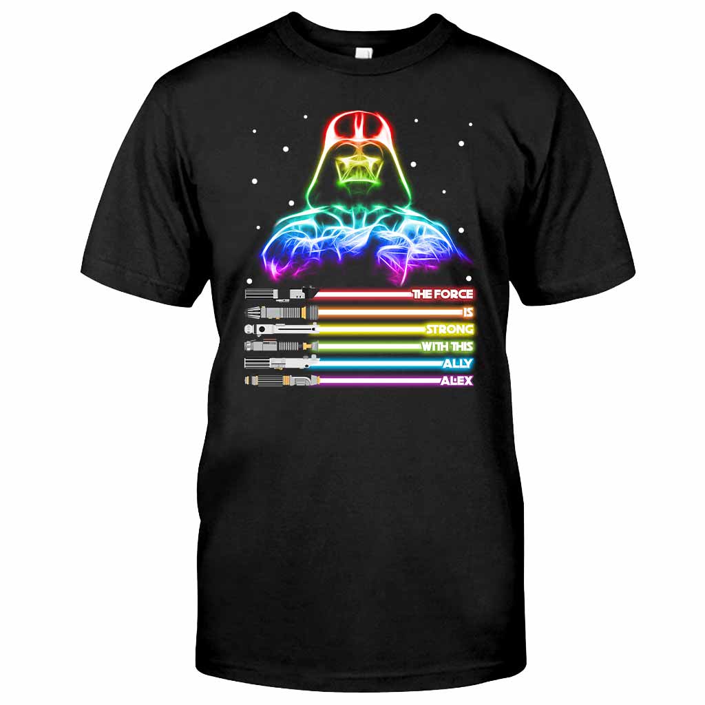 The Force Is Strong - Personalized LGBT Support T-shirt and Hoodie