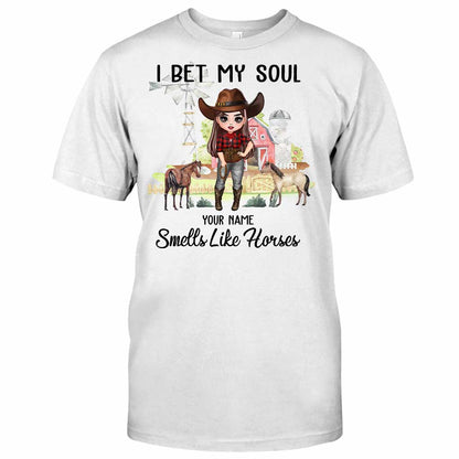 I Bet My Soul Smells Like Horses - Personalized Horse T-shirt and Hoodie