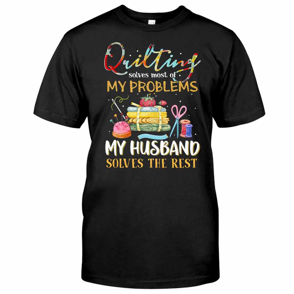 Quilting Solves Problems  - Sewing T-shirt And Hoodie 092021