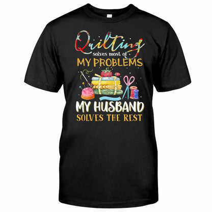 Quilting Solves Problems  - Sewing T-shirt And Hoodie 092021