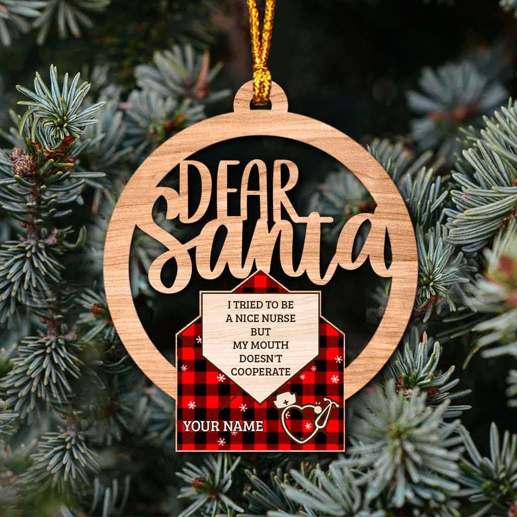 Dear Santa, I Try To Be A Nice Nurse But My Mouth - Personalized Christmas Ornament (Printed On Both Sides)