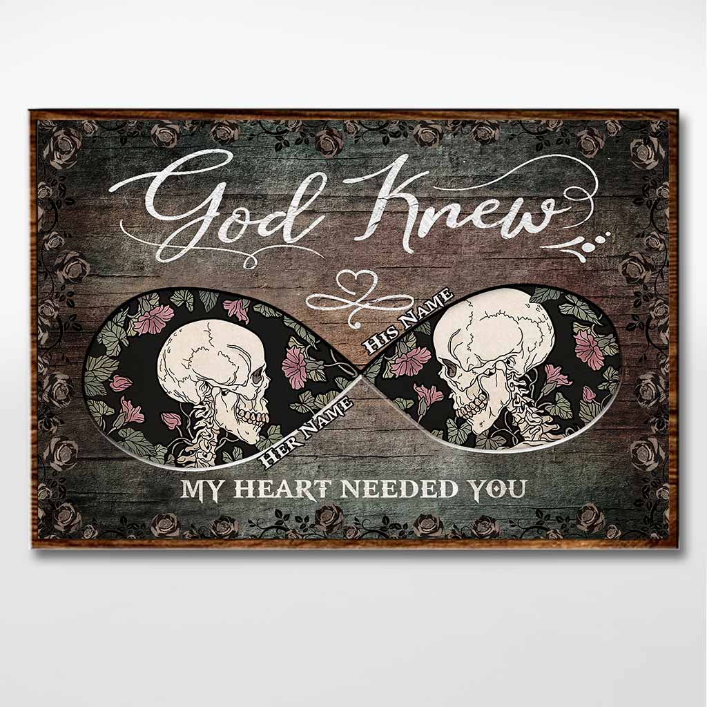 God Knew My Heart Needed You - Personalized Skull Poster