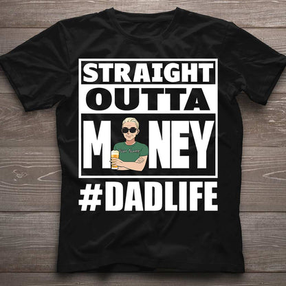 Straight Outta Money - Personalized Father's Day T-shirt and Hoodie