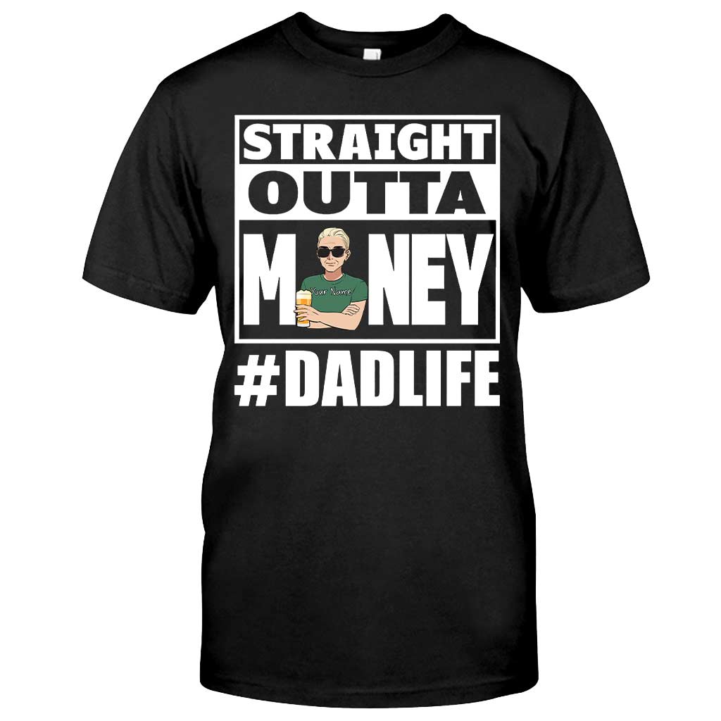 Straight Outta Money - Personalized Father's Day T-shirt and Hoodie