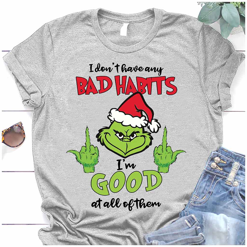 I Don't Have Any Bad Habits - Christmas T-shirt and Hoodie