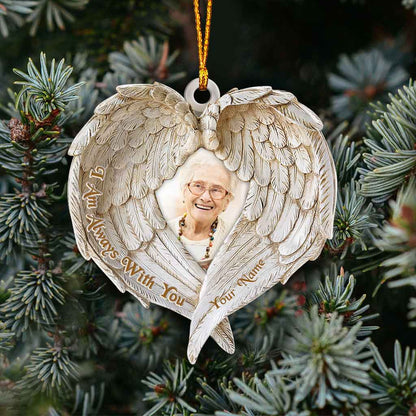 I Am Always With You - Personalized Christmas Memorial Ornament (Printed On Both Sides)