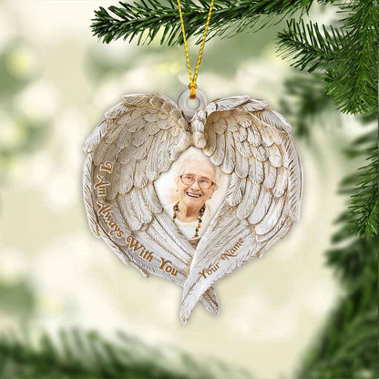 I Am Always With You - Personalized Christmas Memorial Ornament (Printed On Both Sides)