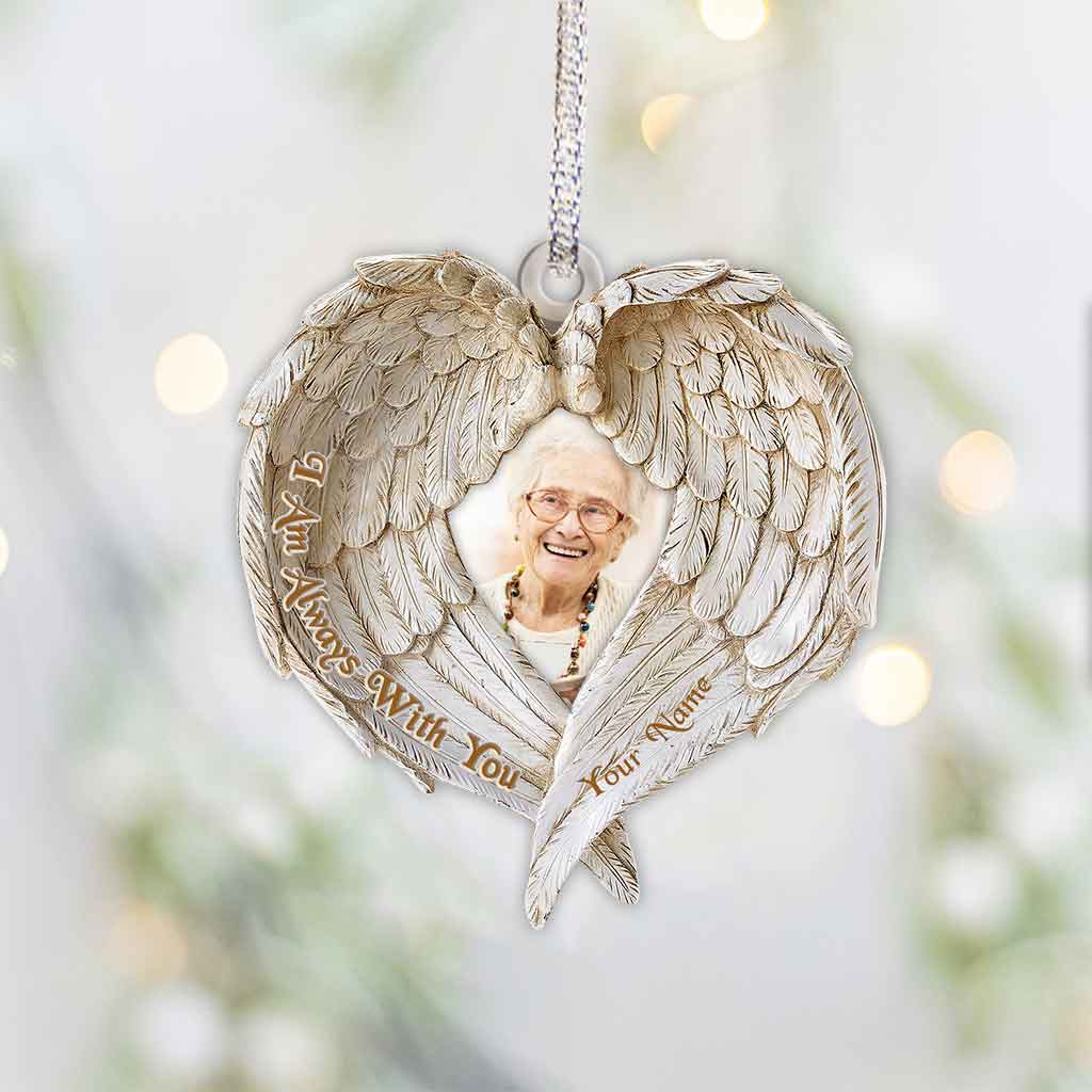 I Am Always With You - Personalized Christmas Memorial Ornament (Printed On Both Sides)