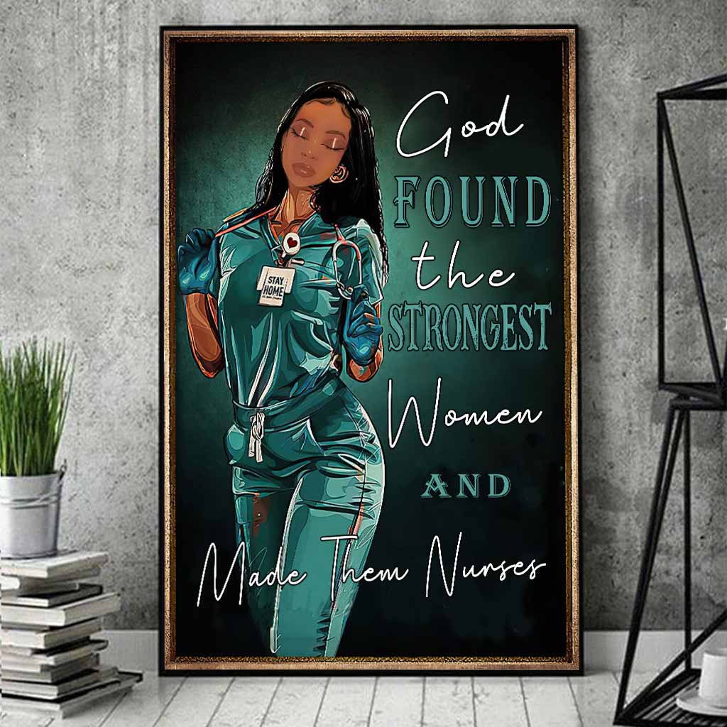 God Found The Strongest Women - Nurse Poster