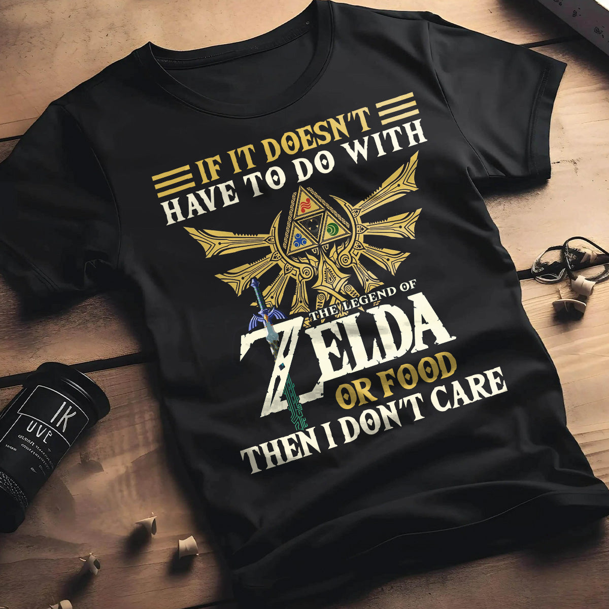 If It Doesn’t Have To Do With - The Hero's Legend T-shirt and Hoodie