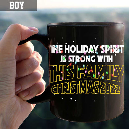 Holiday Spirit Is Strong With This Family - Personalized Christmas Family Mug