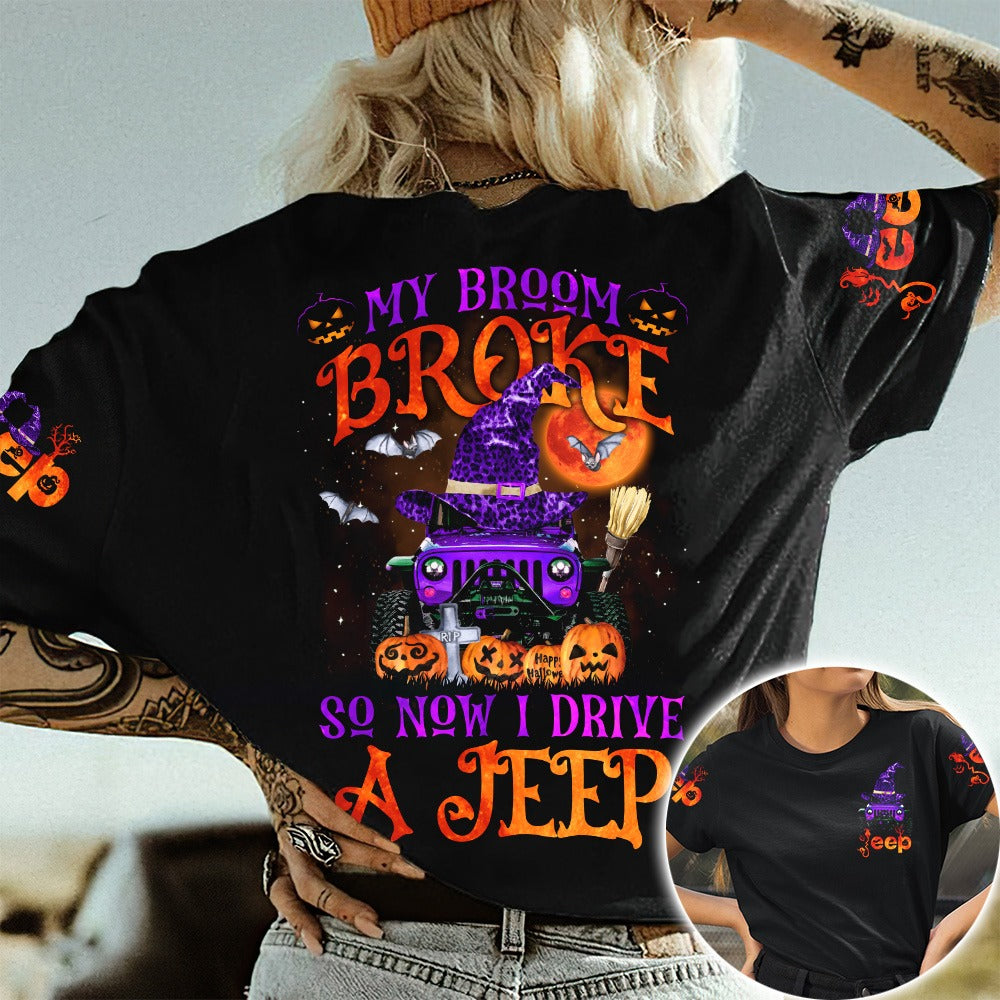 My Broom Broke So Now I Drive Car All Over Shirt 0823