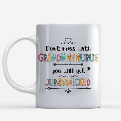 Don't Mess With Grandmasaurus - Personalized Mug