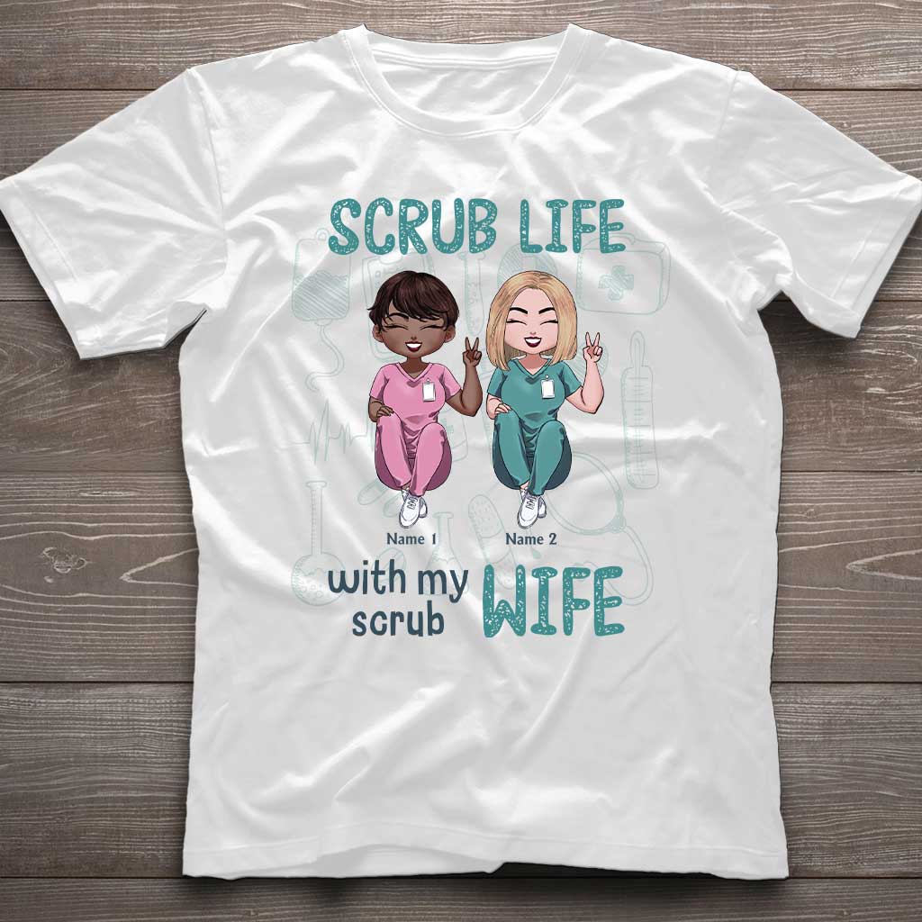 Scrub Life With My Scrub Wife - Personalized Nurse T-shirt and Hoodie