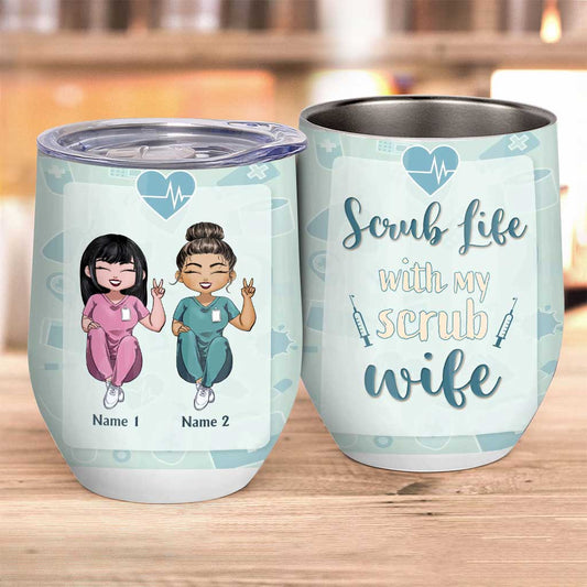 Scrub Life With My Scrub Wife - Personalized Nurse Wine Tumbler