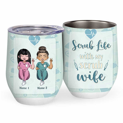 Scrub Life With My Scrub Wife - Personalized Nurse Wine Tumbler