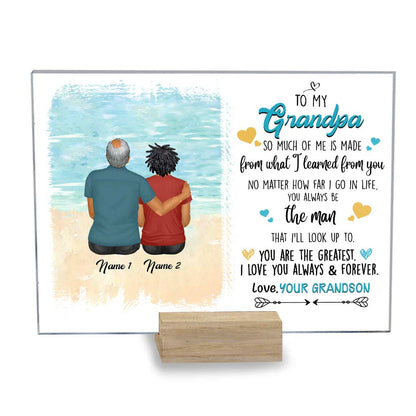 You Always Be The Man That I'll Look Up To - Personalized Father's Day Grandpa Transparent Acrylic Plaque