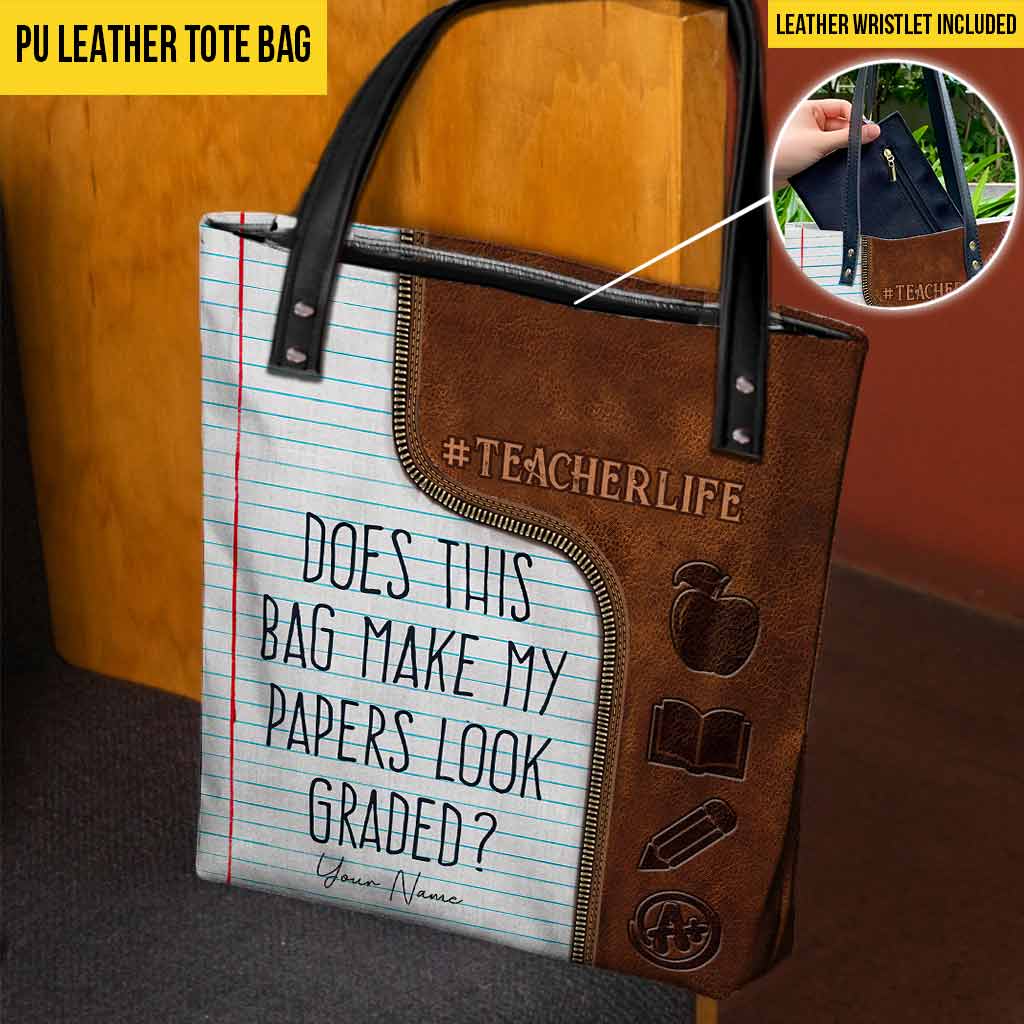 Does This Bag Make My Papers Look Graded - Teacher Personalized Tote Bag