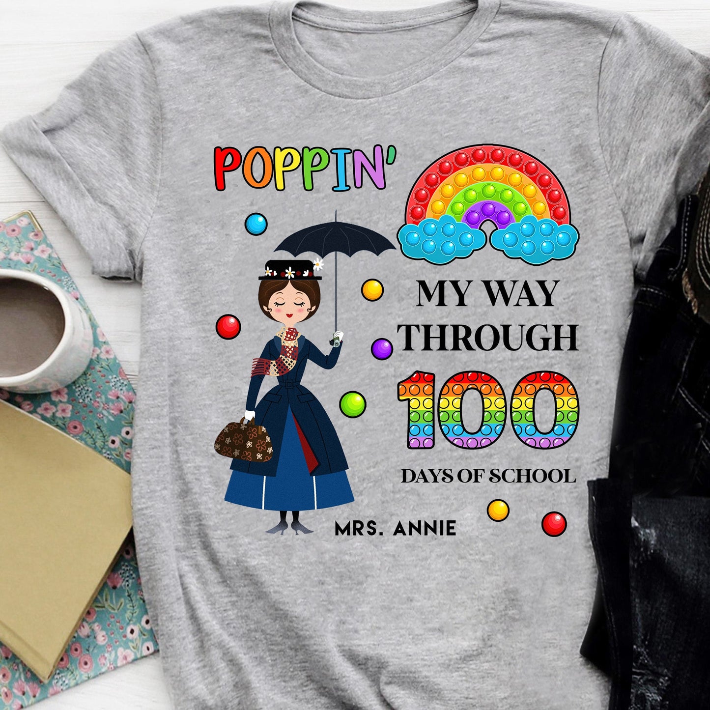 Poppin' My Way Through 100 Days - Personalized Teacher T-shirt and Hoodie