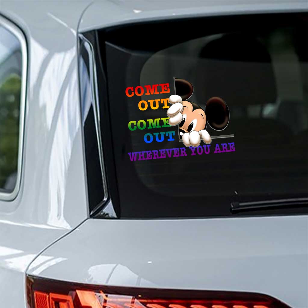 Come Out Come Out Wherever You Are - LGBT Support Decal Full