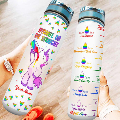 Hydrate Or Die Straight - Personalized LGBT Support Water Tracker Bottle