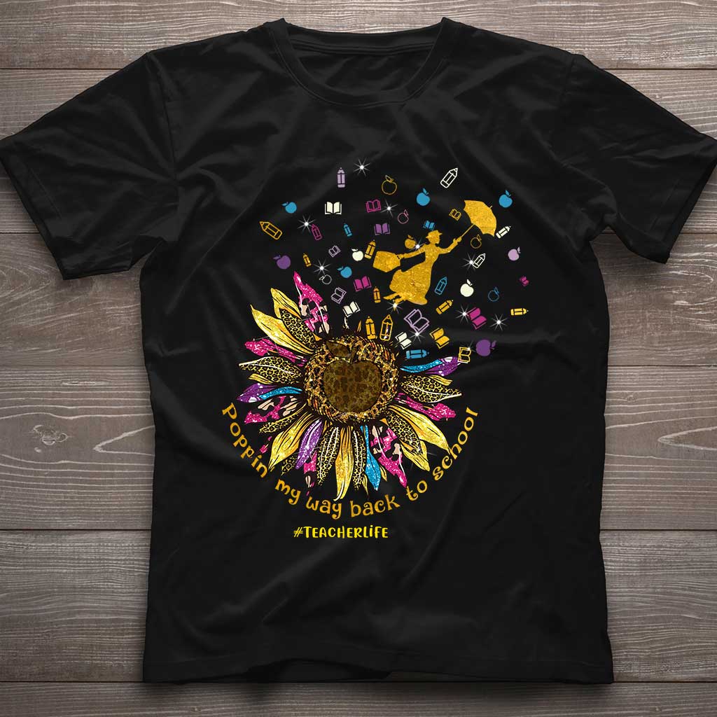 Poppin My Way Back To School - Personalized Teacher T-shirt and Hoodie