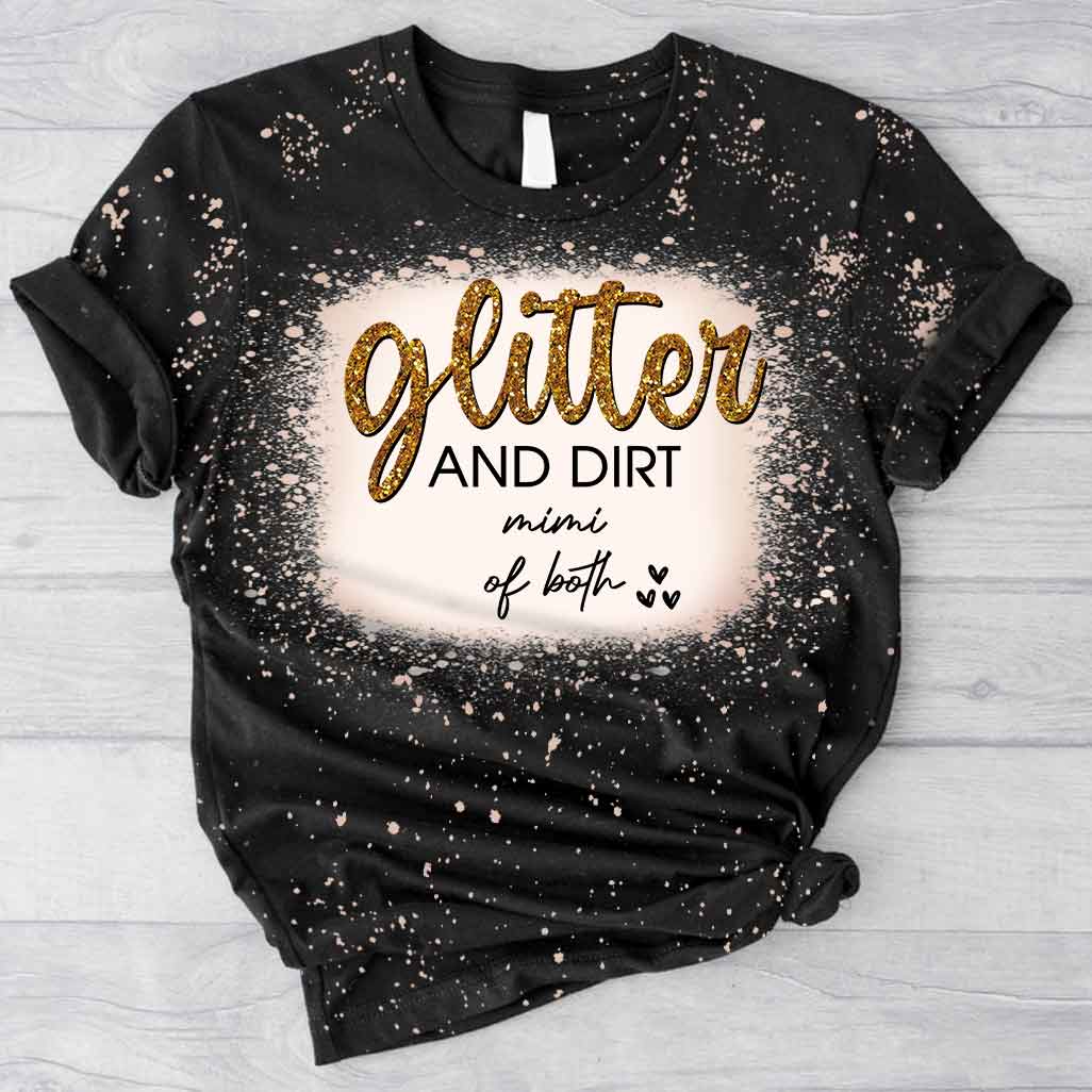 Glitter And Dirt - Personalized Mother's Day Grandma Handmade Bleached Shirts