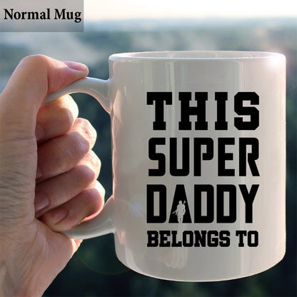 This Super Daddy Belongs To - Personalized Father Mug