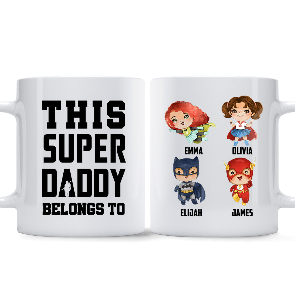 This Super Daddy Belongs To - Personalized Father Mug