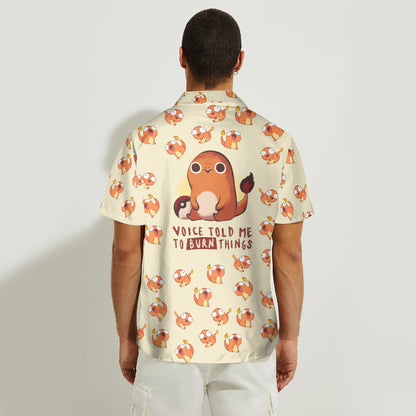 Voices Told Me To Burn Things Monster Trainer Hawaiian Shirt