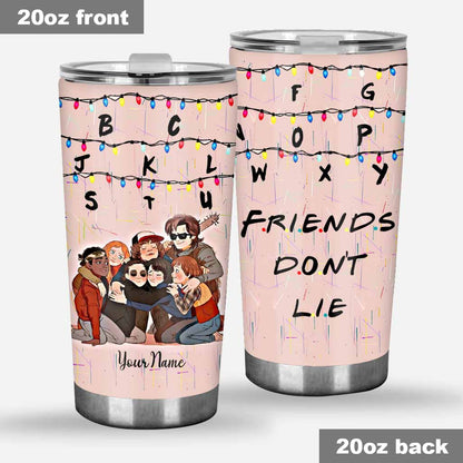 Friends Don't Lie - Personalized Stranger Things Tumbler