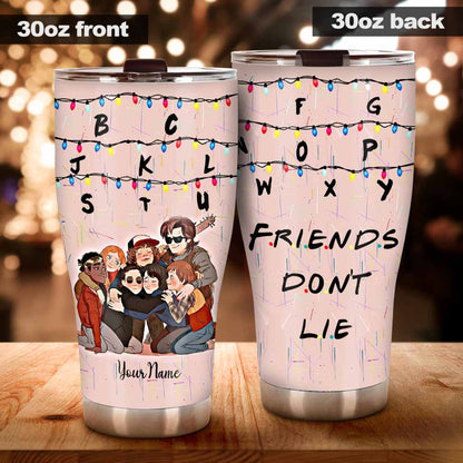 Friends Don't Lie - Personalized Stranger Things Tumbler