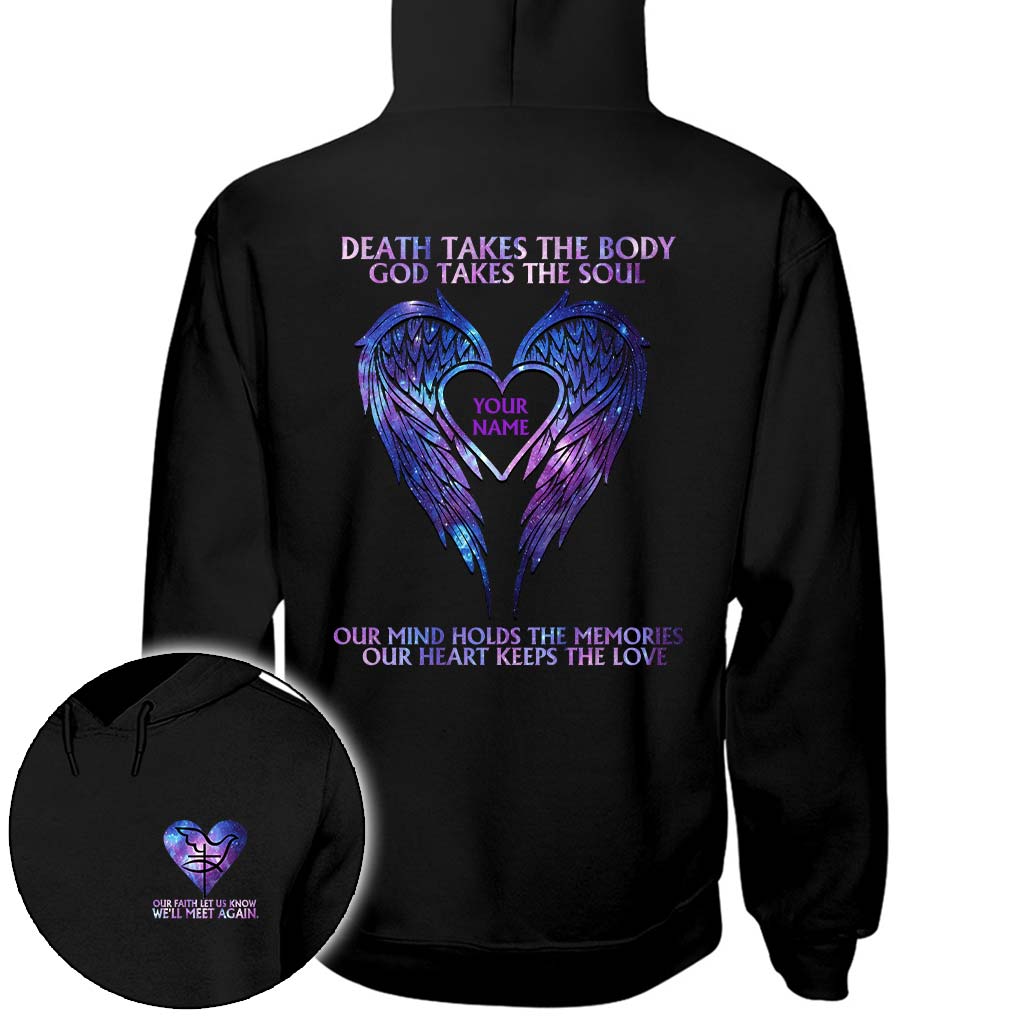 Death Takes The Body God Takes The Soul - Memorial Personalized T-shirt And Hoodie